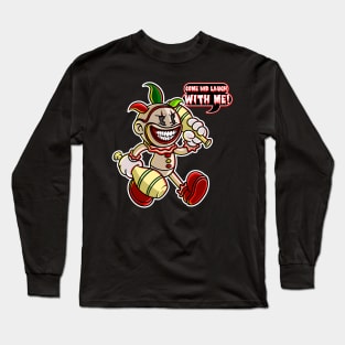 Come and Laugh with Me! Long Sleeve T-Shirt